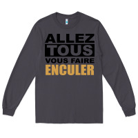 Smoke Allez Tous Vous Enculer Long Sleeve Tee - Bettercallsaul