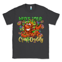 Smoke Who's your craw daddy Mardi Gras Classic Tee - LillyAllenDesigns