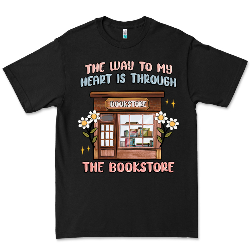 The Way To My Heart Is Through The Bookstore Premium Tee by MaliasSmallBusiness | Teevron