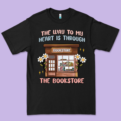 The Way To My Heart Is Through The Bookstore Premium Tee Designed By Maliassmallbusiness