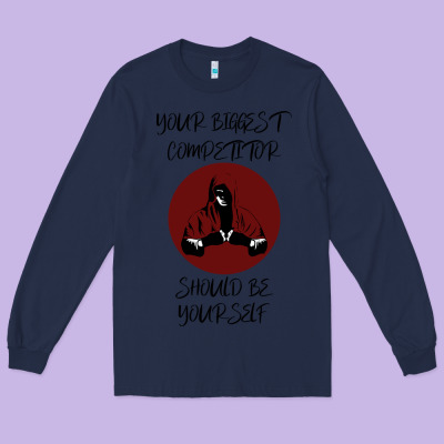 Your Biggest Competitor Long Sleeve Tee Designed By Bettercallsaul