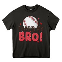 Asphalt that's my bro Heavy Core Tee - MaliasSmallBusiness