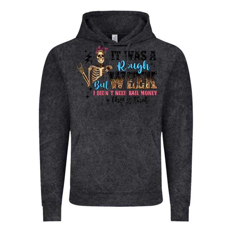 It Was A Rough Week But I Didn T Need Bail Money S Vintage Hoodie by Artiststas | Teevron