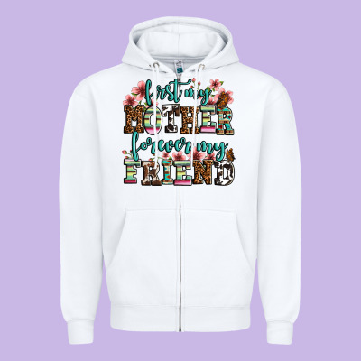 First My Mother Forever My Friend Zipper Hoodie Designed By Oliviacreatesart