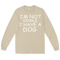 Mushroom I m Not SIngle I Have a Dog Long Sleeve Tee - Bettercallsaul