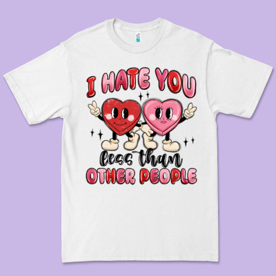 I Hate You Less Than Other People Premium Tee Designed By Maliassmallbusiness