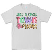 Dove Grey just a small town florist Premium Tee - MaliasSmallBusiness