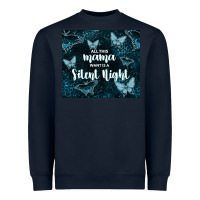 Navy all this mama want is a silent night Heavyweight Sweatshirt - TumblerDesignByShophia