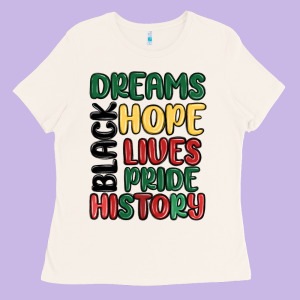 Dreams Hope Lives Pride Ladies Tee Designed By Maliassmallbusiness