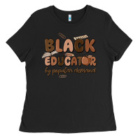 Black black educator by popular demand Ladies Tee - MaliasSmallBusiness