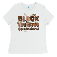 Black Educator By Popular Demand Ladies Tee | Teevron