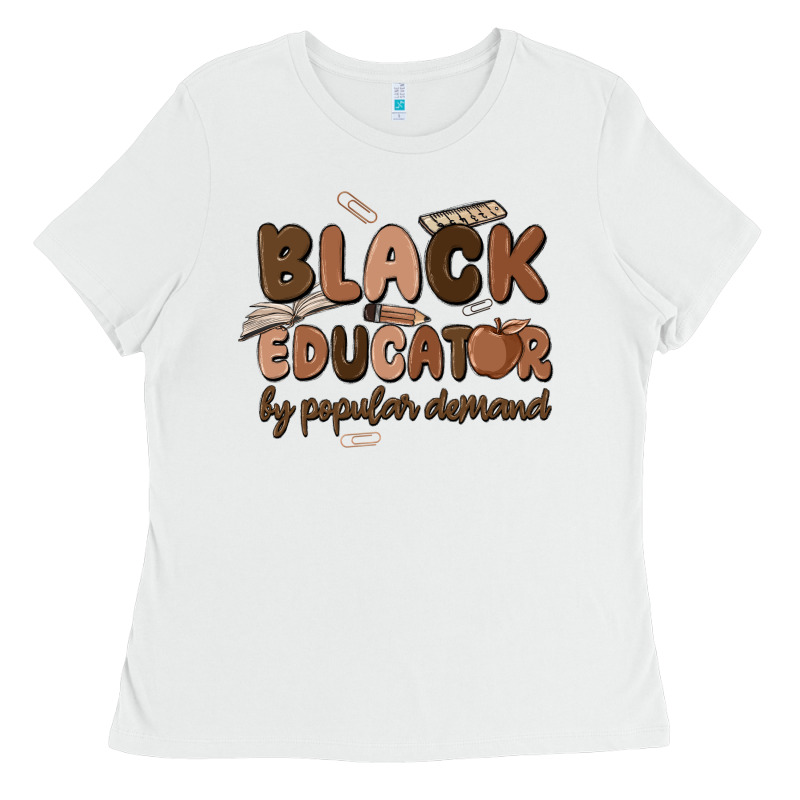 Black Educator By Popular Demand Ladies Tee by MaliasSmallBusiness | Teevron