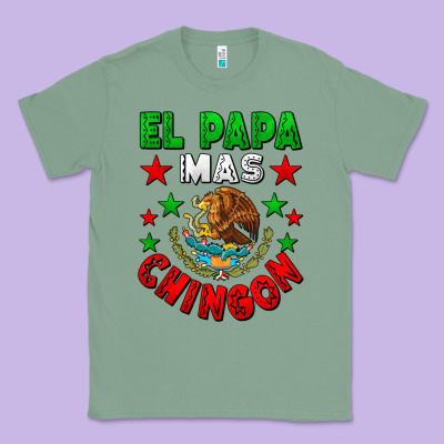 El Papa Mas Chingon Mexican Flag Classic Tee Designed By Lillyallendesigns