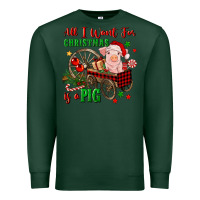 Sports Green all i want for christmas is a pig Premium Sweatshirt - FaDigitalArtStudio
