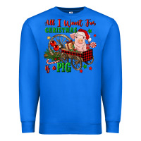 True Royal all i want for christmas is a pig Premium Sweatshirt - FaDigitalArtStudio
