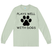 Matcha Plays Well With Dogs Long Sleeve Tee - Bettercallsaul