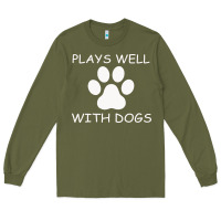 Plays Well With Dogs Long Sleeve Tee | Teevron