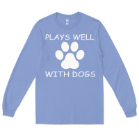 Colony Blue Plays Well With Dogs Long Sleeve Tee - Bettercallsaul