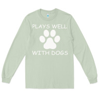 Matcha Plays Well With Dogs Long Sleeve Tee - Bettercallsaul
