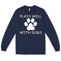 Navy Plays Well With Dogs Long Sleeve Tee - Bettercallsaul