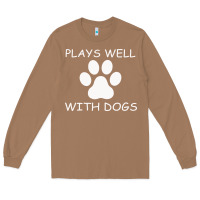 Toasted Coconut Plays Well With Dogs Long Sleeve Tee - Bettercallsaul