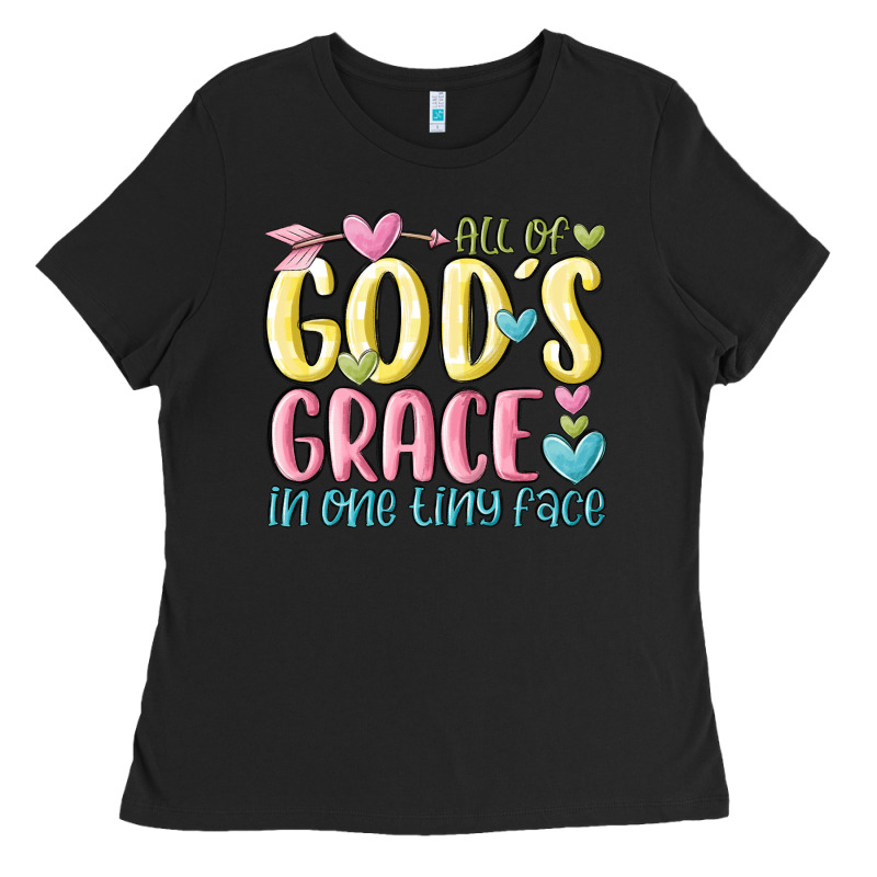 All Of God's Grace In One Tiny Face Ladies Tee by MaliasSmallBusiness | Teevron