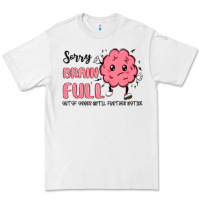 White sorry brain full Premium Tee - MaliasSmallBusiness