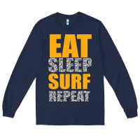 Navy eat sleep surf repeat Long Sleeve Tee - Bettercallsaul