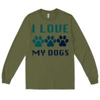 Army Green i love my dogs Long Sleeve Tee - Bettercallsaul