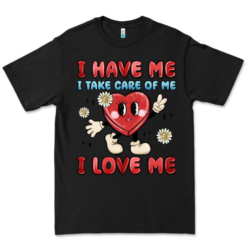 I Have Me I Take Care Of Me I Love Me Premium Tee by MaliasSmallBusiness | Teevron