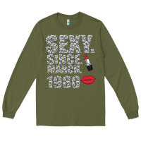 Army Green Sexy Since March 1980 Long Sleeve Tee - Bettercallsaul