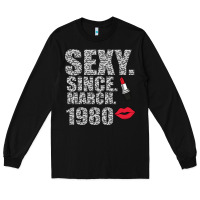 Black Sexy Since March 1980 Long Sleeve Tee - Bettercallsaul