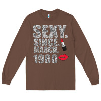 Chestnut Sexy Since March 1980 Long Sleeve Tee - Bettercallsaul