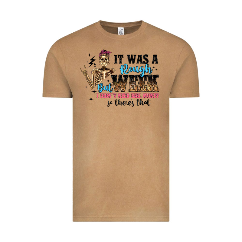 It Was A Rough Week But I Didn T Need Bail Money S Vintage Tee by Artiststas | Teevron