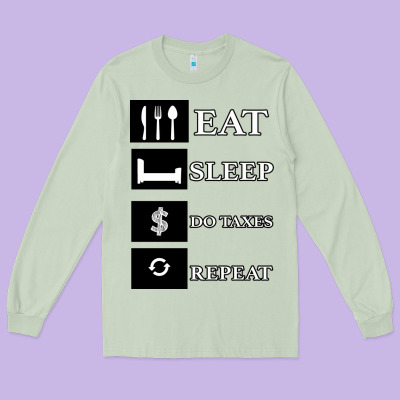 Tax Day Eat Sleep Do Taxes Repeat Gift Long Sleeve Tee Designed By Bettercallsaul