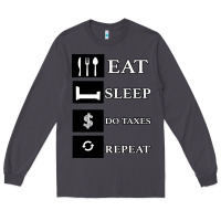 Smoke Tax Day Eat Sleep Do Taxes Repeat Gift Long Sleeve Tee - Bettercallsaul