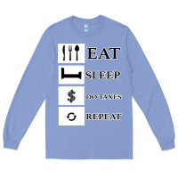 Colony Blue Tax Day Eat Sleep Do Taxes Repeat Gift Long Sleeve Tee - Bettercallsaul