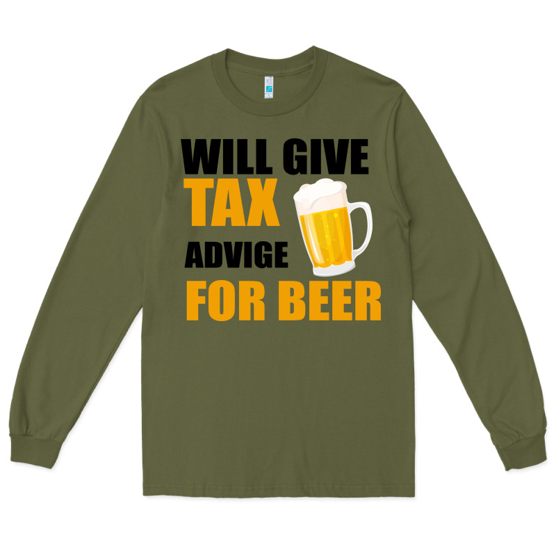 Tax Day Will Give Advice For Beer Gift Long Sleeve Tee by Bettercallsaul | Teevron