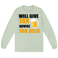 Matcha Tax Day Will Give Advice For Beer Gift Long Sleeve Tee - Bettercallsaul