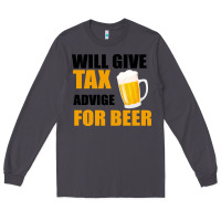 Smoke Tax Day Will Give Advice For Beer Gift Long Sleeve Tee - Bettercallsaul
