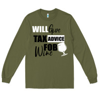 Army Green Tax Day Will Give Advice For Beer Gift Long Sleeve Tee - Bettercallsaul