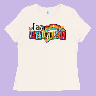 I Am Enough Lgbt Ladies Tee Designed By Maliassmallbusiness