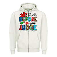 Oatmeal Heather think before you judge Zipper Hoodie - OliviaCreatesArt