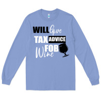 Colony Blue Tax Day Will Give Advice For Beer Gift Long Sleeve Tee - Bettercallsaul