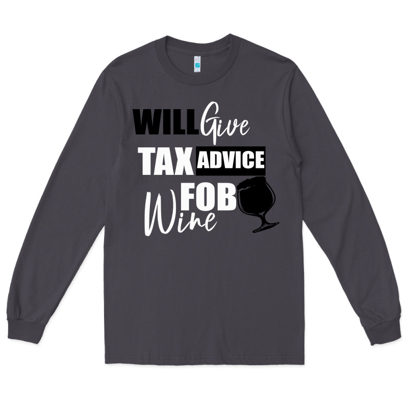 Tax Day Will Give Advice For Beer Gift Long Sleeve Tee by Bettercallsaul | Teevron