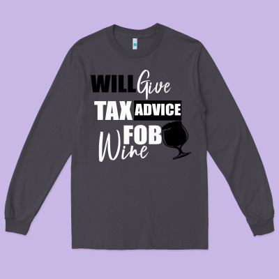 Tax Day Will Give Advice For Beer Gift Long Sleeve Tee Designed By Bettercallsaul