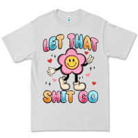 Dove Grey let that shit go Premium Tee - MaliasSmallBusiness