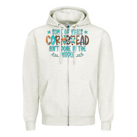 Oatmeal Heather Some Of Y'alls Cornbread Ain't Done In The Middle Zipper Hoodie - CowCowDesign