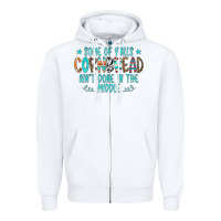 White Some Of Y'alls Cornbread Ain't Done In The Middle Zipper Hoodie - CowCowDesign