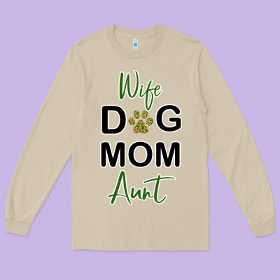 Wife Dog Mom Aunt Long Sleeve Tee Designed By Bettercallsaul